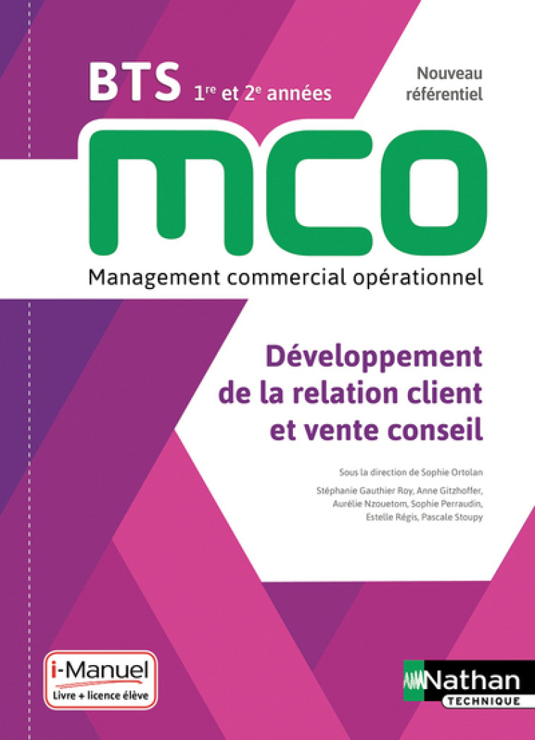 Développement de la relation client et vente conseil - BTS 1 et 2 MCO - Livre + licence élève - 2019 - Stéphanie Gauthier Roy, Anne Gitzhoffer, Aurélie Nzouetom, Claude Perraudin, Pascale Stoupy, Sophie Ortolan - NATHAN