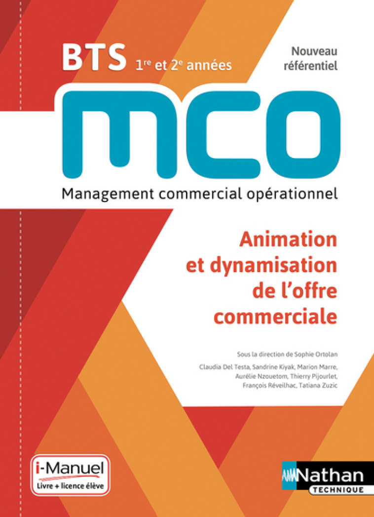 Animation et dynamisation de l'offre commerciale - BTS 1 et 2 MCO - Livre + licence élève - 2019 - Claudia Del Testa, Sandrine Kiyak, Marion Marre-Pinatel, Aurélie Nzouetom, Thierry Pijourlet, Tatiana Zuzic, François Reveilhac, Sophie Ortolan - NATHAN