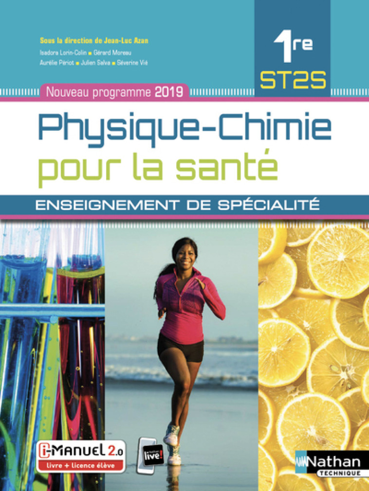 Physique-Chimie pour la santé 1ère ST2S - Enseignement de spécialité - Livre + Licence élève 2019 - Isadora Lorin-Colin, Gérard Moreau, Aurélie Périot, Julien Salva, Severine Vie, Jean-Luc Azan - NATHAN