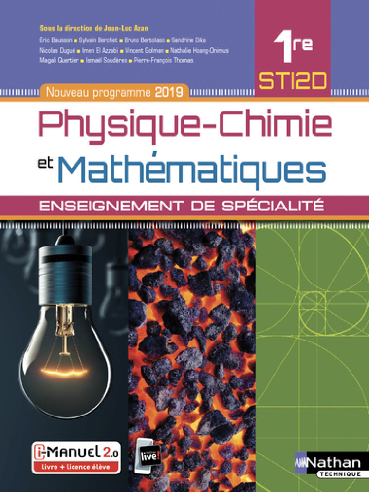 Physique-chimie et Mathématiques 1re STI2D - Enseignement de spécialité - Livre + licence élève 2019 - Eric Bausson, Sylvain Berchet, Bruno Bertolaso, Sandrine Dika, Nicolas Dugue, Imen El Azzabi, Vincent Golman, Nathalie Hoang-Onimus, Magali Quertier, Is