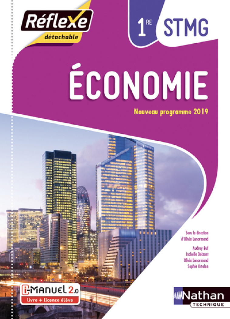 Economie - 1ère STMG (Pochette Réflexe) Livre + licence élève 2019 - Olivia Lenormand - NATHAN