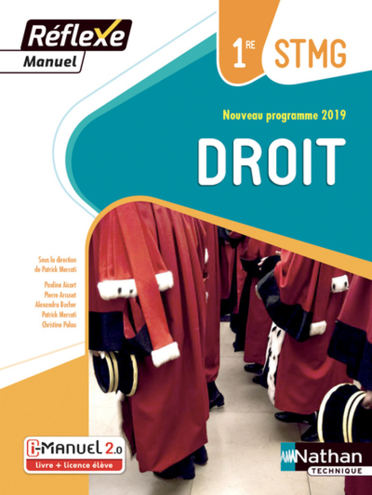 Droit 1re STMG (Manuel Réflexe) Livre + Licence élève - 2019 - Pauline Aicart, Pierre Arcuset, Alexandra Bucher, Christine Palau, Patrick Mercati - NATHAN