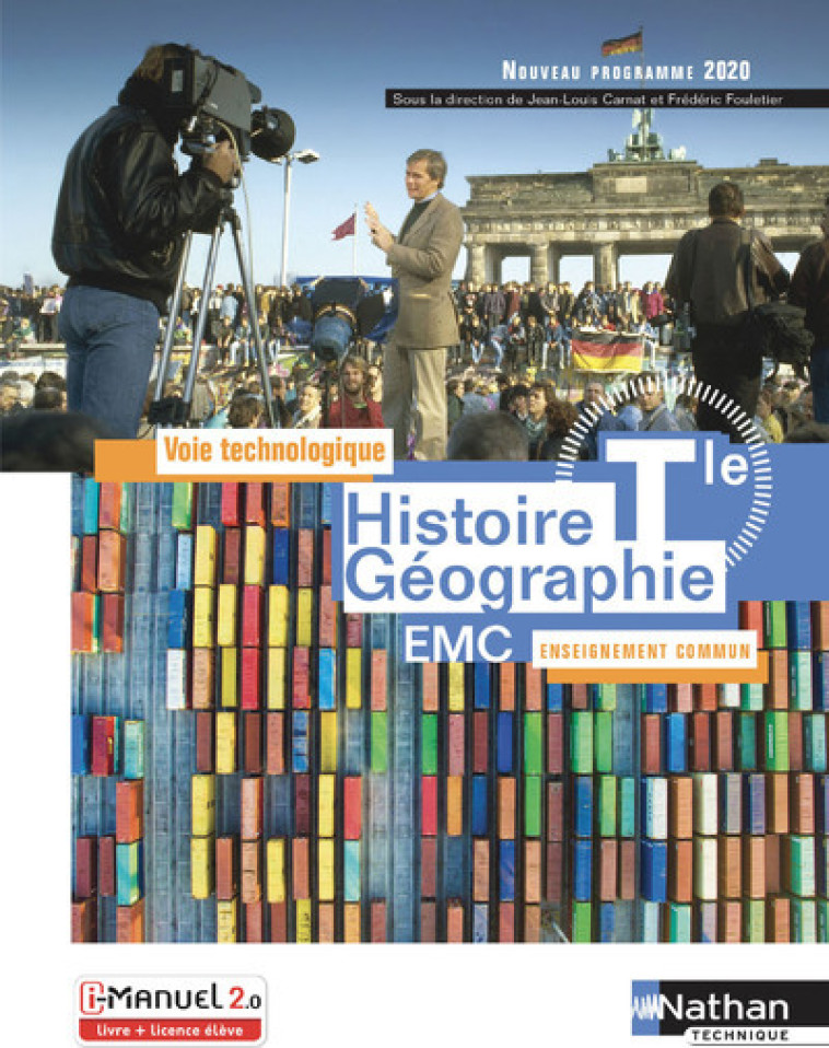 Histoire-Géographie EMC Term - Voie technologique - Enseignement commun - Livre + licence élève - Jean-Louis Carnat, Fredéric Fouletier, Dominique Colonna, Dominique Delmas, Éric Godeau, Rémi Houley, Valérie Ladigue, Marie-Carmen Macias, Yves Magotteaux, 