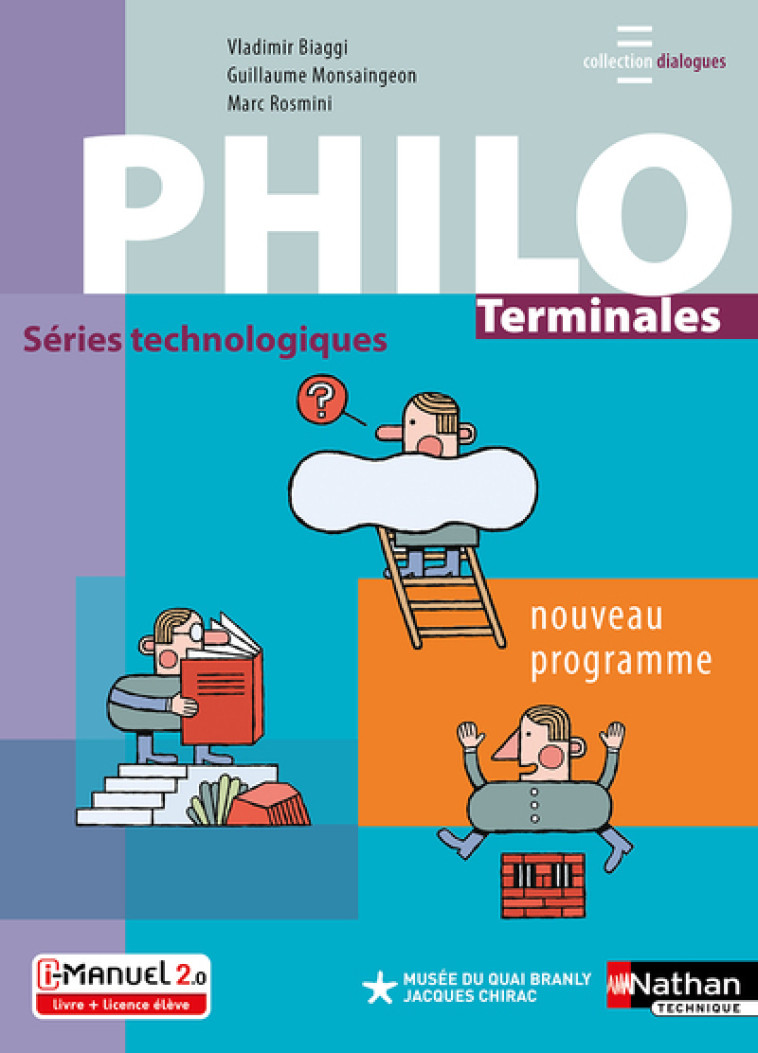 Philo Term Séries technologiques (Dialogues) - Livre + licence élève - 2020 - Collectif Collectif, Vladimir Biaggi, Guillaume Monsaingeon, Marc Rosmini - NATHAN