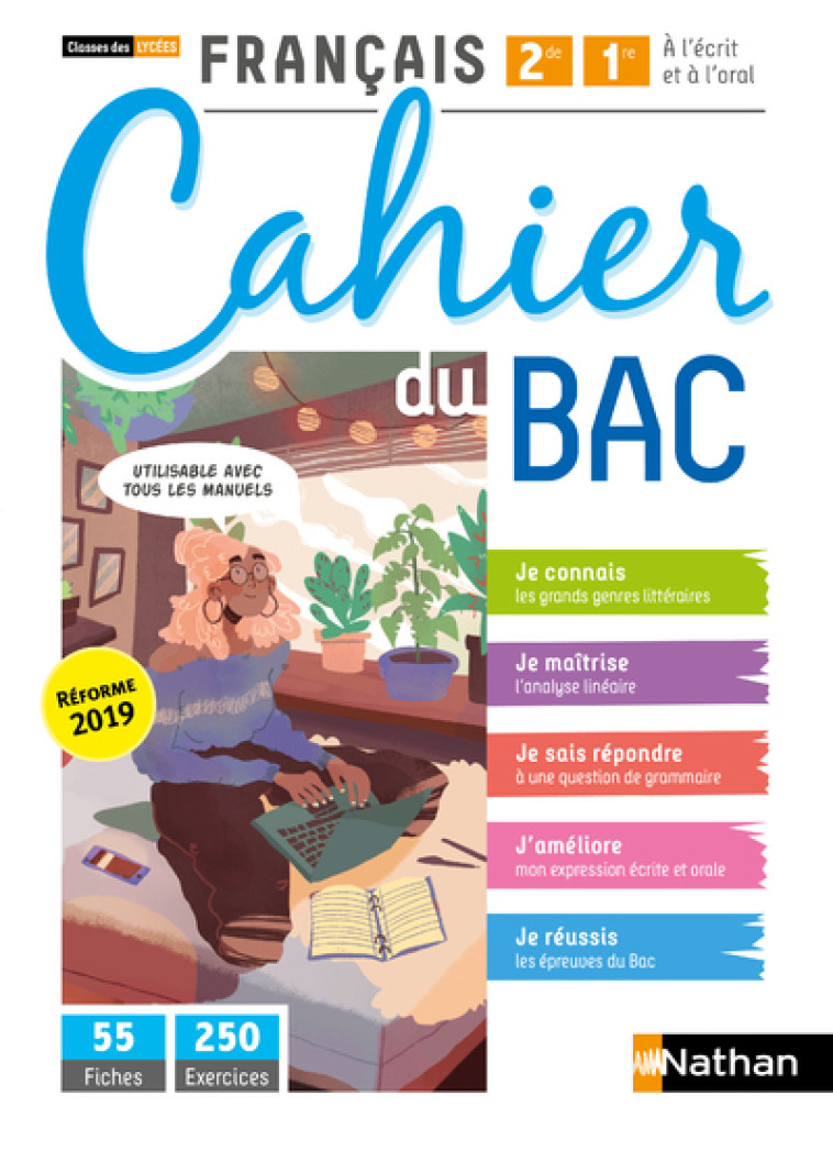 Français 2ème/1ère - Cahier du BAC (A l'écrit et à l'oral) - Classes des Lycées - Elève 2020 - Cécile de Rousiers-Goncalves, Christophe Desaintghislain, Patrick Wald Lasowski - NATHAN