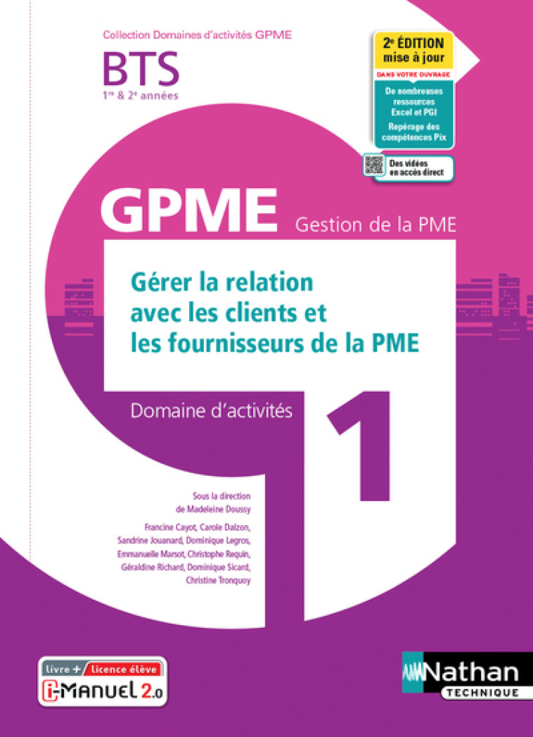 Gérer relat clients/Fourn. BTS Gestion de la PME 1e/2e années (DOM ACT GPME) Livre + licence élève - Madeleine Doussy, Francine Cayot, Carole Dalzon, Sandrine Jouanard, Dominique Legros, Emmanuelle Marsot, Christophe Requin, Géraldine Richard, Dominique S