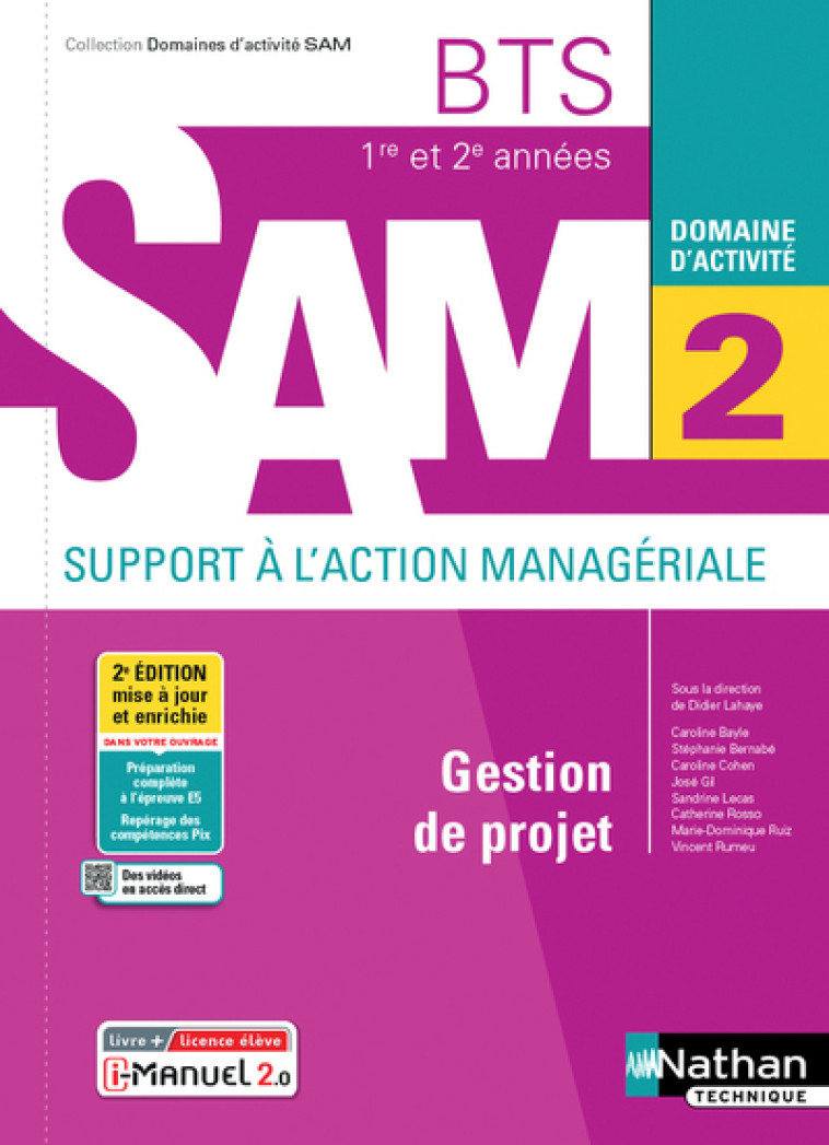 Gestion de projet - BTS SAM 1ère et 2ème années (DOM ACT SAM) Livre + licence élève - 2021 - Didier Lahaye, Caroline Bayle, Stéphanie Bernabe, Caroline Cohen, José Gil, Sandrine Lecas, C. Rosso, M.-D. Ruiz, Vincent Rumeu, Marie-Dominique Ruiz, Catherine R