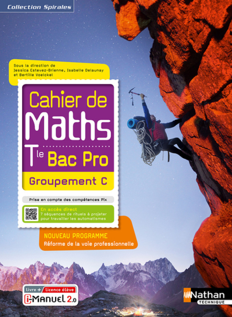 Cahier de maths - Term Bac Pro - Groupement C (Spirales) - Livre + licence élève 2021 - Jessica Estevez-Brienne, Isabelle Delaunay, Bertille Voelckel, Diego Dorian, Laetitia Fortin, Marielle Fron, Emmanuelle Lafont, Claude Lavallée, Alexia Mourgues, Vince