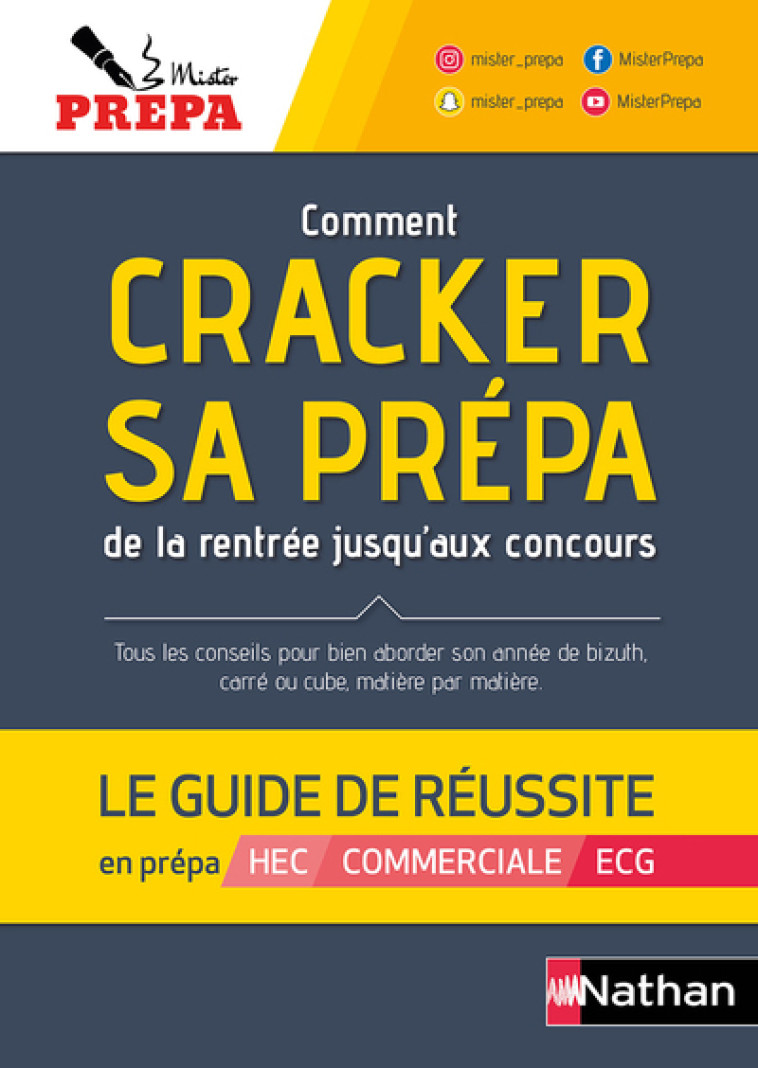 Comment cracker sa prépa de la rentrée jusqu'aux concours : Le guide de réussite - 2022 - Mister Prépa - NATHAN