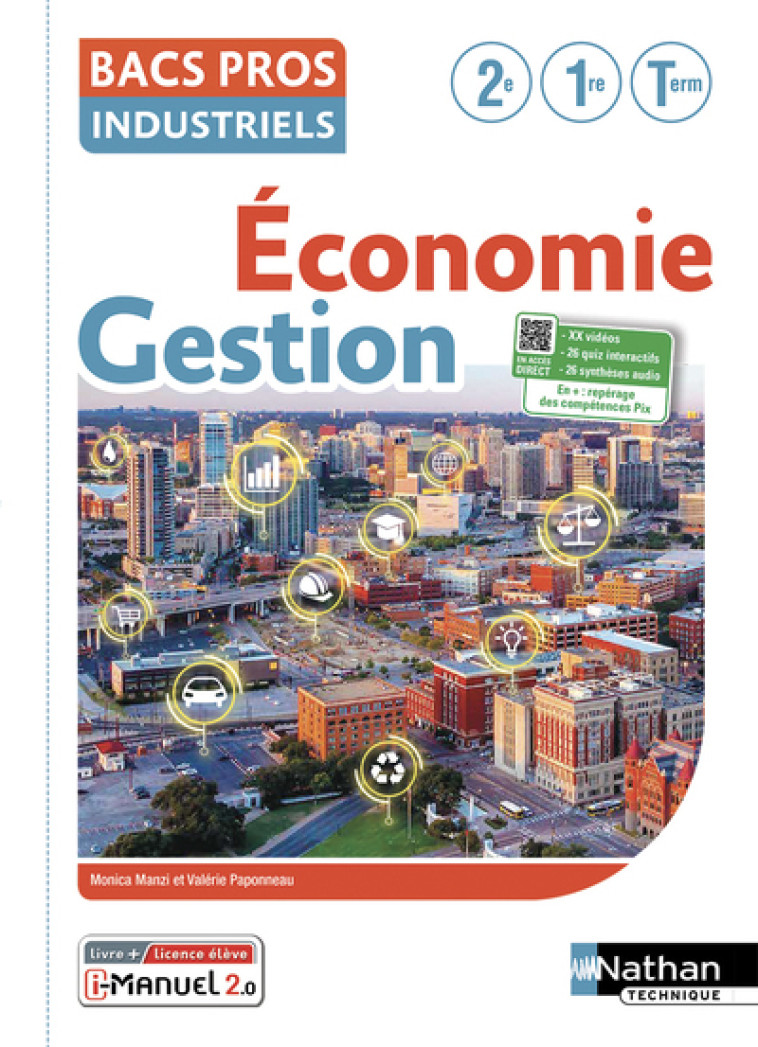 Economie et Gestion - Tome unique Bac Pros Industriels - Livre + licence élève - 2022 - Monica Manzi, Valérie Paponneau - NATHAN