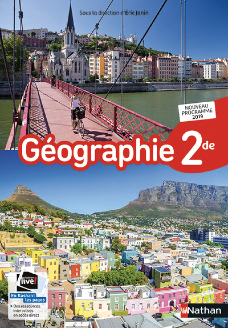 Géographie 2de Manuel 2019 - Lisa Adamski, Viviane Bories, Thomas Choquet, Lise Fournier, Heinrich Jannot, Nicolas Le Brazidec, Christophe Léon, Antoinne Mariani, Christian Noël, Patrick Marques, Sandrine Calvez, Éric Janin - NATHAN