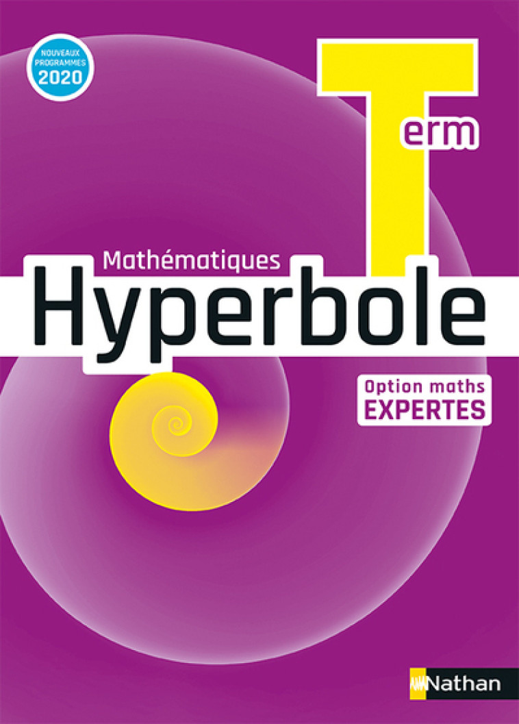 Hyperbole Term - Option Maths Expertes - Manuel 2020 - Joël Malaval, Michel Bachimont, Bernard Chrétien, Pierre-Antoine Desrousseaux, Fabrice Destruhaut, Anne Keller, Jean-Marc Lécole, Isabelle Lericque, Annie Plantiveau, Frédéric Puigrédo, Joël Ternoy, M