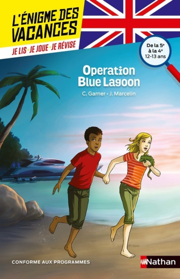 L'énigme des vacances de la 5ème à la 4ème - Opération Blue Lagon - Charlotte Garner, Jacques Marcelin, Dominique He - NATHAN