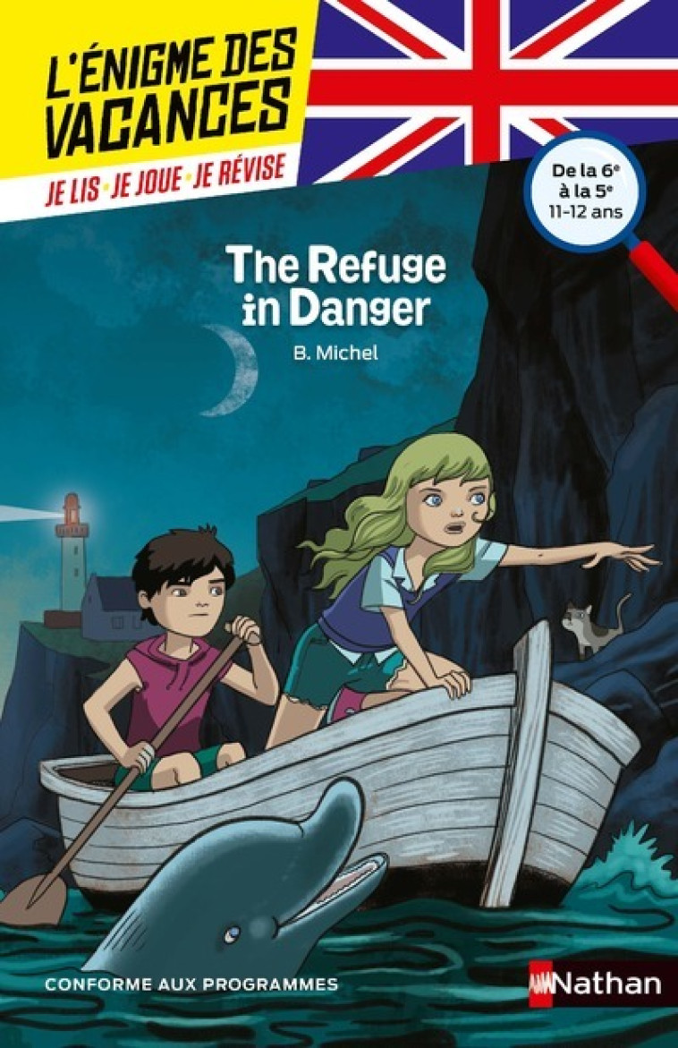 L'énigme des vacances de la 6ème à la 5ème The refuge in danger - Bérangère Michel, François Foyard - NATHAN