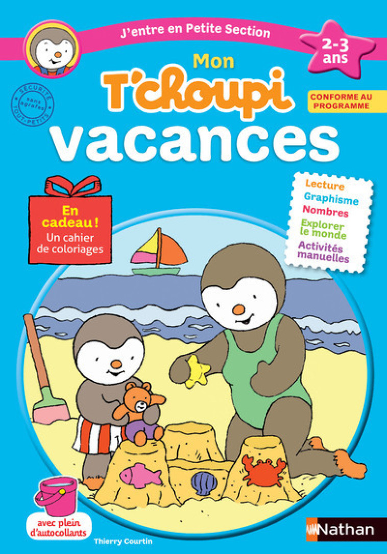 Mon T'choupi Vacances - J'entre en Petite Section 2-3 ans - Catherine Serres, Thierry Courtin, Catherine Serres, Thierry Courtin - NATHAN