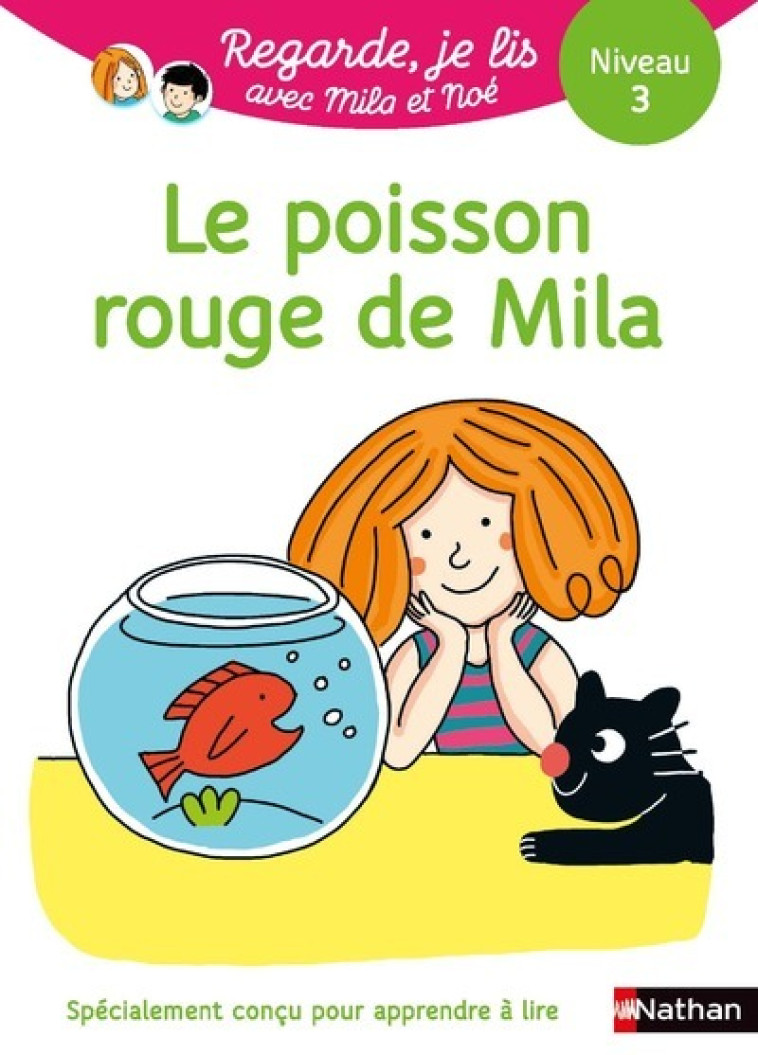 Une histoire à lire tout seul - Le poisson rouge de Mila - Niveau 3 - Éric Battut, Nathalie Desforges - NATHAN