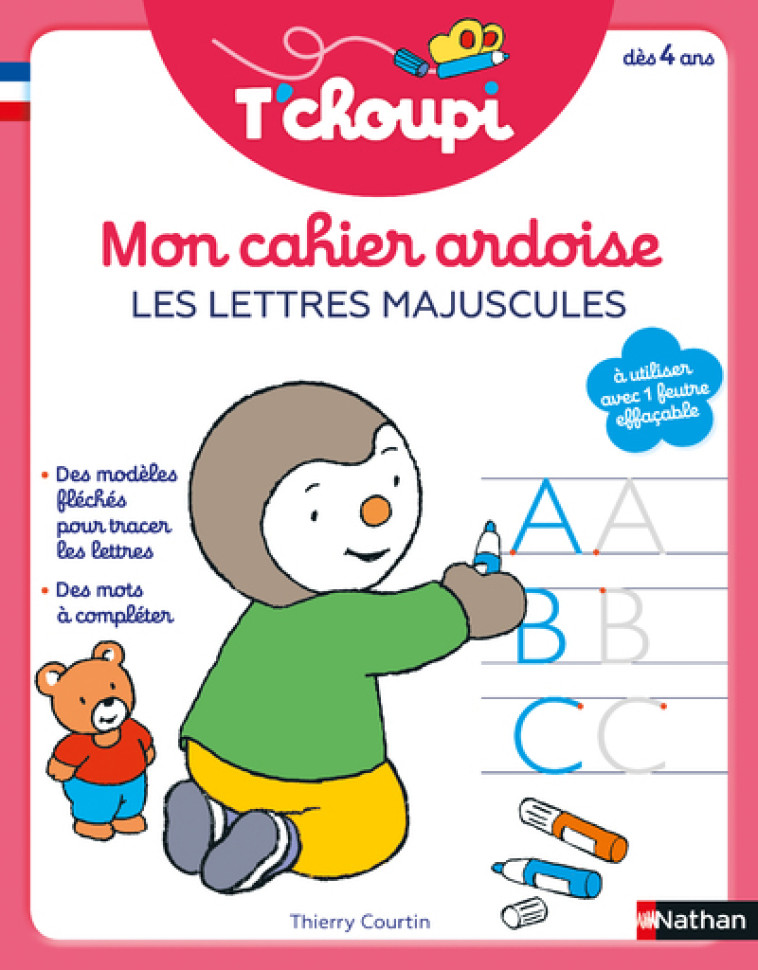 T'choupi - Mon cahier ardoise - Les lettres majuscules - Thierry Courtin - NATHAN