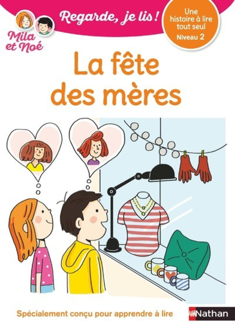 Regarde je lis ! Une histoire à lire tout seul - La fête des mères - Niveau 2 - Éric Battut, Marion Piffaretti - NATHAN