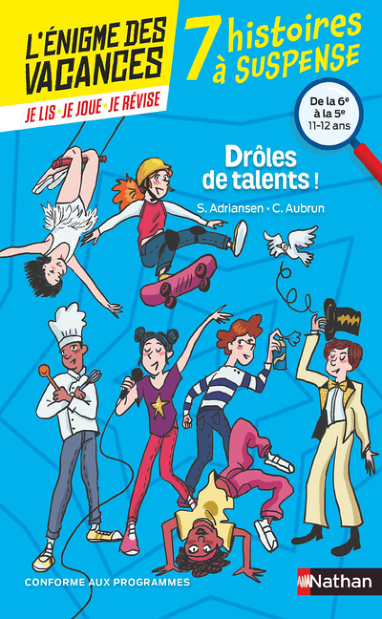 L'énigme des vacances - 7 histoires à suspense - Drôle de talents ! de la 6ème à la 5ème - 10/11 ans - Sophie Adriansen, Claudine Aubrun, Collectif Collectif, Sophie Adriansen, Claudine Aubrun,  Collectif - NATHAN