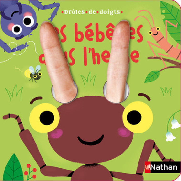 Drôles de doigts : Les bébêtes dans l'herbe - Didier Balicevic - NATHAN