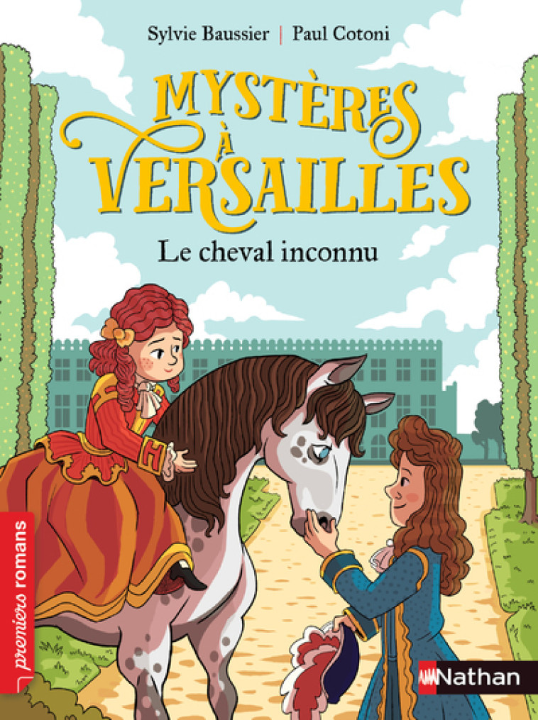 Mystères à Versailles - Le cheval inconnu - Sylvie Baussier, Paul Cotoni - NATHAN