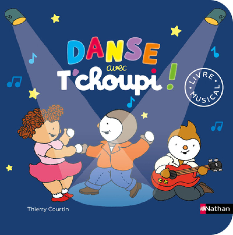 Danse avec T'choupi ! - Livre musical - Thierry Courtin - NATHAN