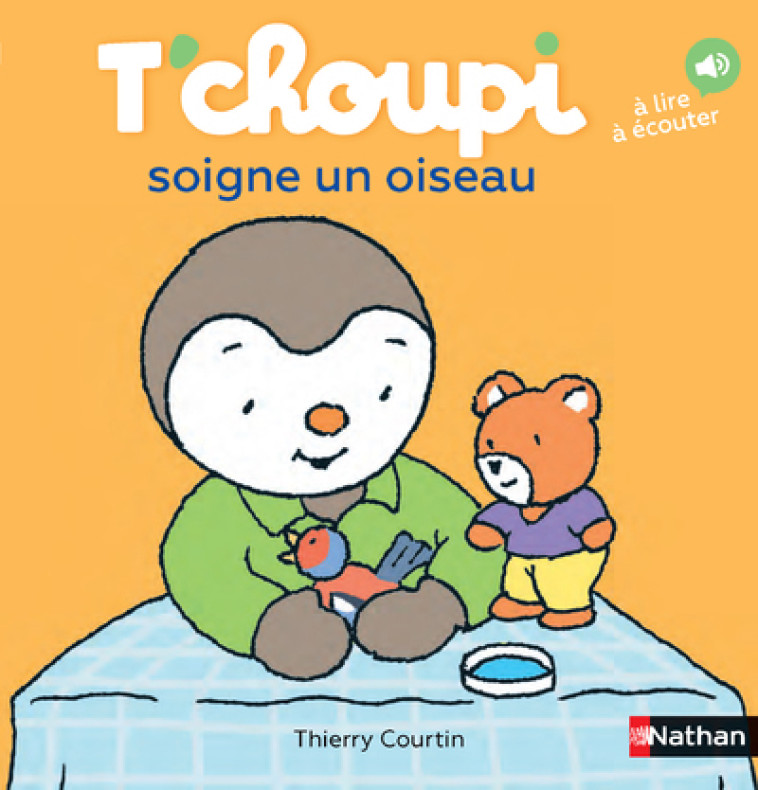 T'choupi soigne un oiseau - Thierry Courtin - NATHAN