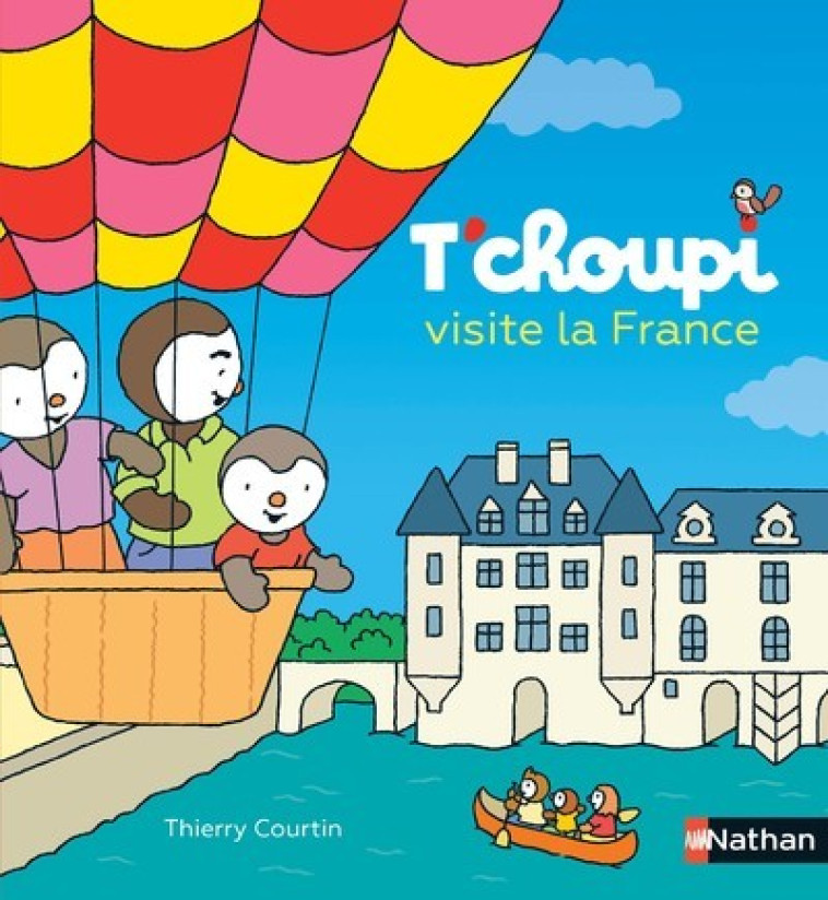 T'choupi visite la France - Thierry Courtin - NATHAN