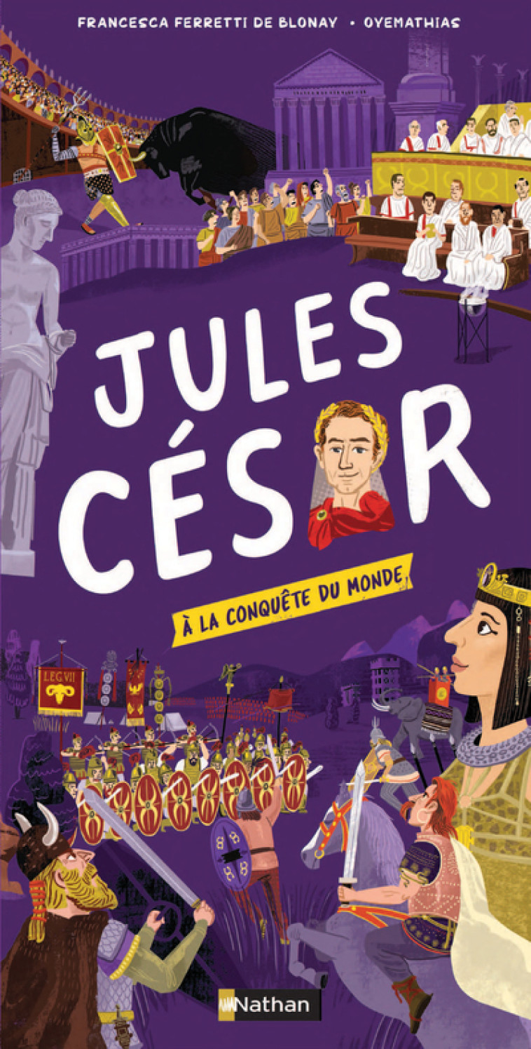 Les cartes de l'Histoire : Jules César - Francesca Ferretti de Blonay, Oyemathias Oyemathias,  Oyemathias - NATHAN