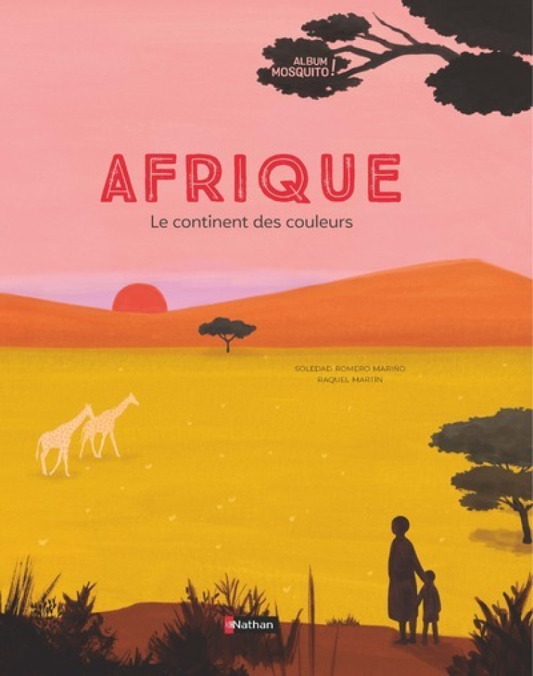 Afrique - Le continent des couleurs - Soledad Romero Mariño, Raquel Martin - NATHAN