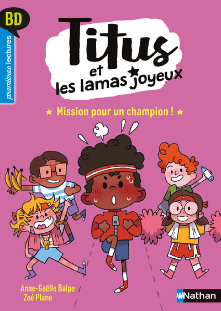 Titus et les lamas joyeux - Tome 3 Mission pour un champion ! - Anne-Gaëlle Balpe, Zoe Plane - NATHAN