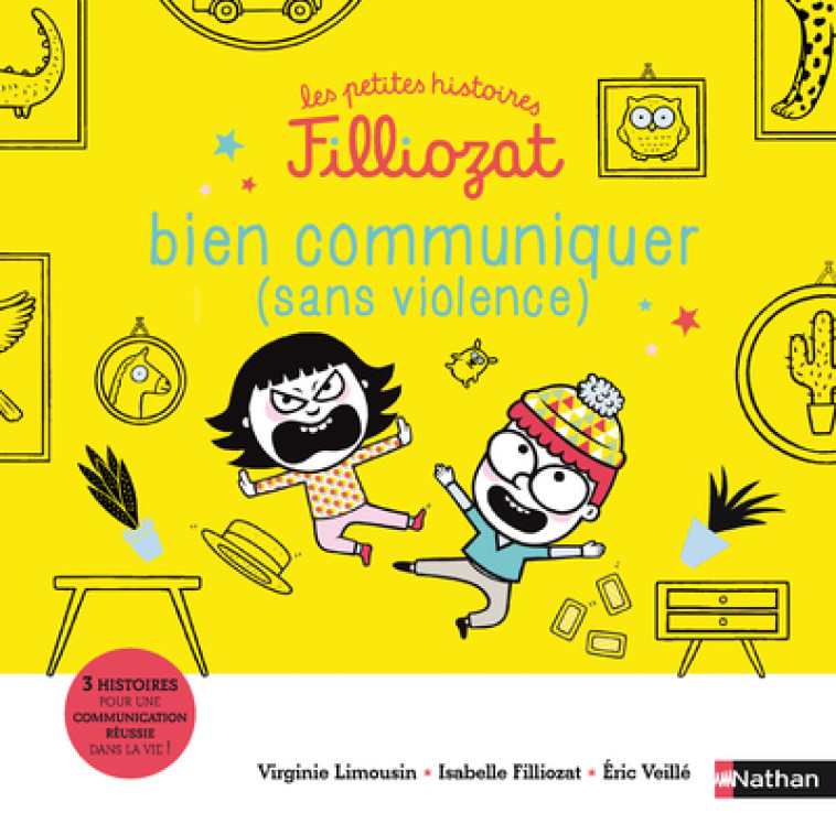 Les petites histoires Filliozat - Bien communiquer (sans violence) - Virginie Limousin, Éric Veillé, Isabelle Filliozat - NATHAN