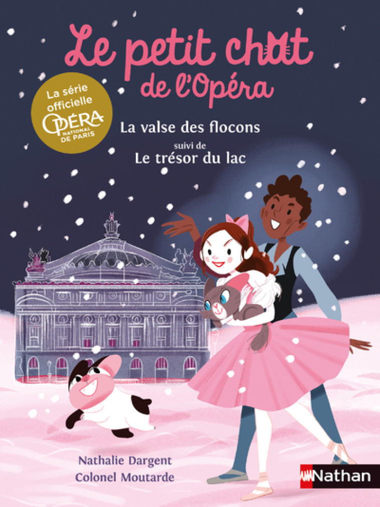 Le petit chat de l'Opéra : La valse des flocons suivi de Le trésor du lac - Nathalie Dargent, Colonel Moutarde - NATHAN