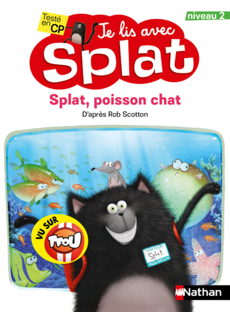 Je lis avec Splat: Splat, poisson-chat - Niveau 2 - Rob Scotton - NATHAN