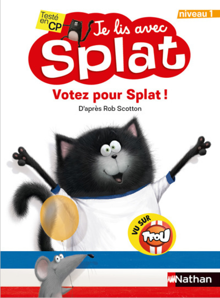 Je lis avec Splat : Votez pour Splat - Niveau 1 - Rob Scotton - NATHAN