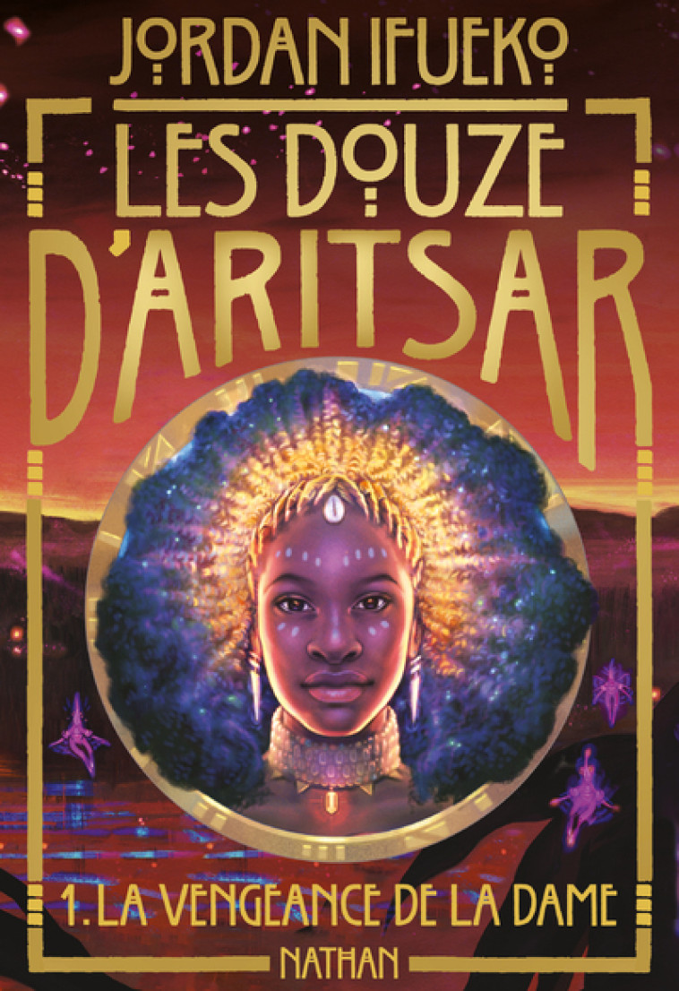 Les douze d'Aritsar T1 : La vengeance de la dame - Jordan Ifueko, Anne Delcourt - NATHAN