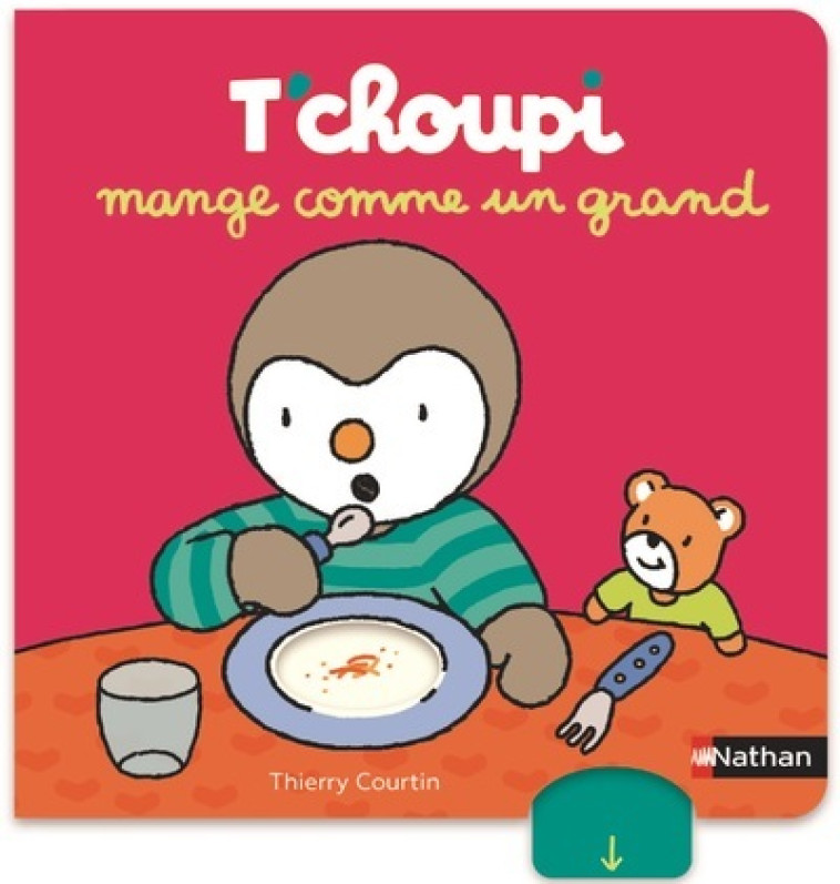 T'choupi mange comme un grand - Thierry Courtin, Thierry Courtin - NATHAN