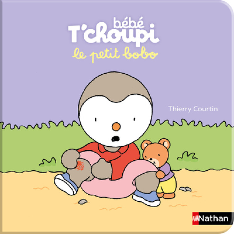 Bébé T'choupi: Le petit bobo - Thierry Courtin, Thierry Courtin - NATHAN