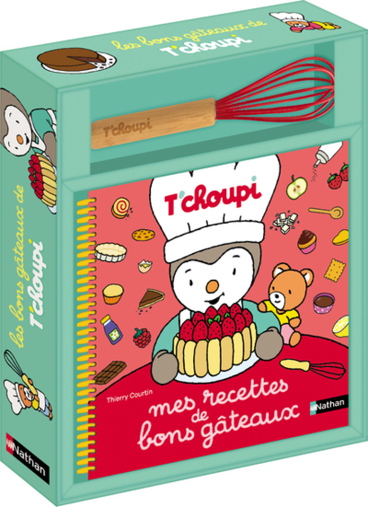 T'choupi mes recettes de bons gâteaux - Thierry Courtin - NATHAN