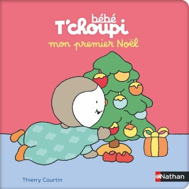 Bébé T'choupi: Mon premier Noël - Thierry Courtin, Thierry Courtin - NATHAN