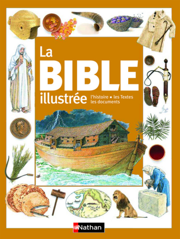 La Bible illustrée - Virginie Aladjidi, Selina Hastings, Amy Burch, Eric Thomas, Claude Lauriot-Prévost - NATHAN