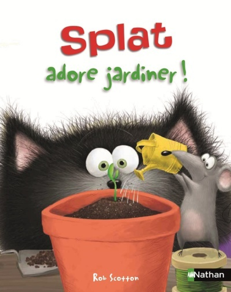 Splat adore jardiner ! - Rob Scotton - NATHAN