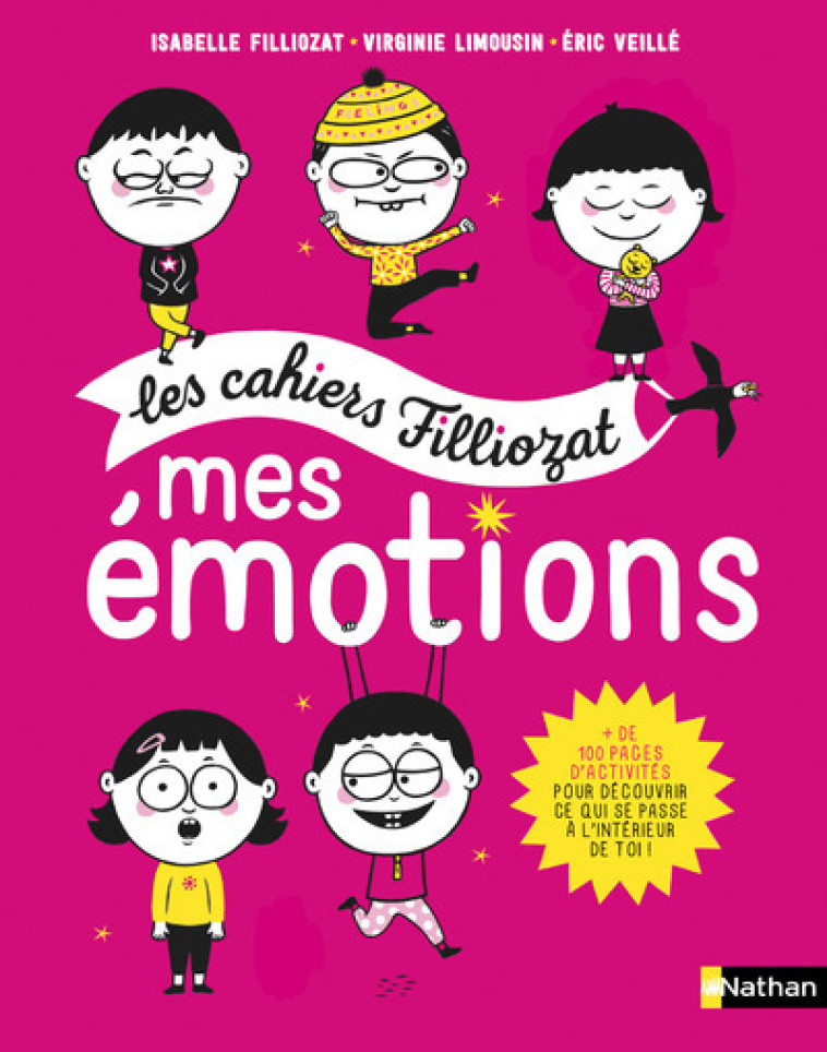 Les Cahiers Filliozat:Mes émotions - Isabelle Filliozat, Virginie Limousin, Éric Veillé, Isabelle Filliozat, Virginie Limousin, Éric Veillé - NATHAN