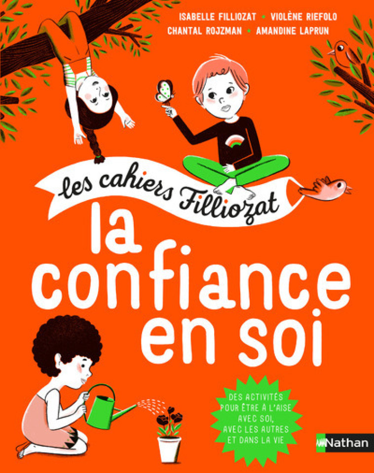 La Confiance en soi - Isabelle Filliozat, Violène Riefolo, Chantal Rojzman, Amandine Laprun - NATHAN