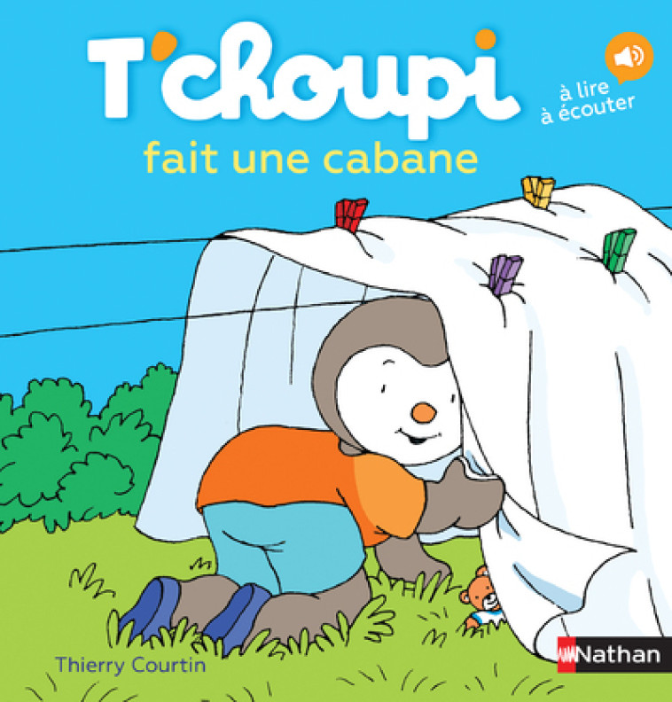 T'choupi fait une cabane - Thierry Courtin - NATHAN