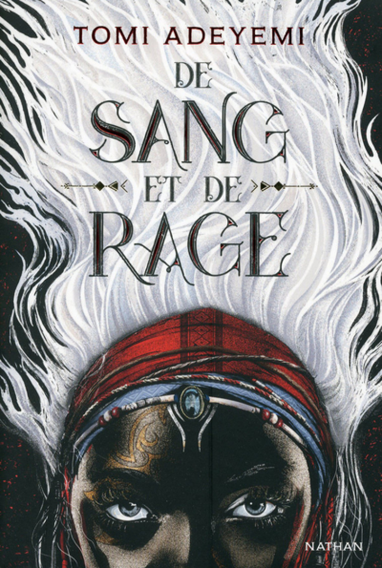 De sang et de rage - Tomi Adeyemi, Sophie Lamotte d'Argy - NATHAN