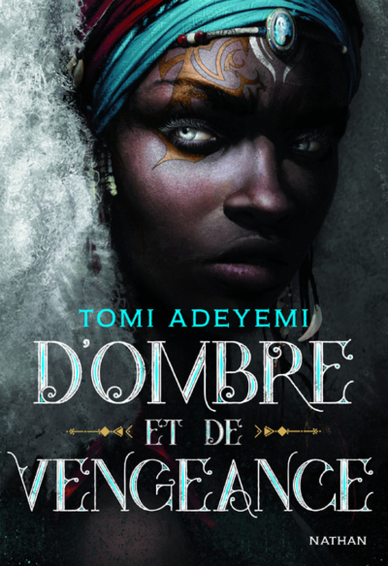 D'ombre et de vengeance - Tomi Adeyemi, Sophie Lamotte d'Argy - NATHAN