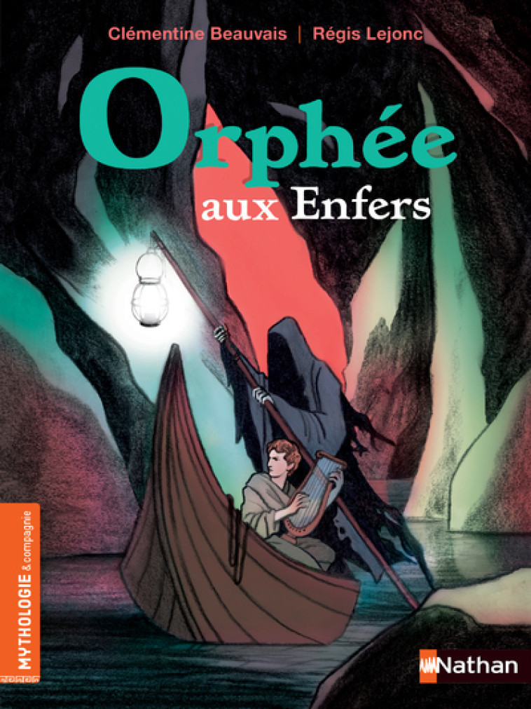 Orphée aux enfers - Clémentine Beauvais, Régis Lejonc - NATHAN