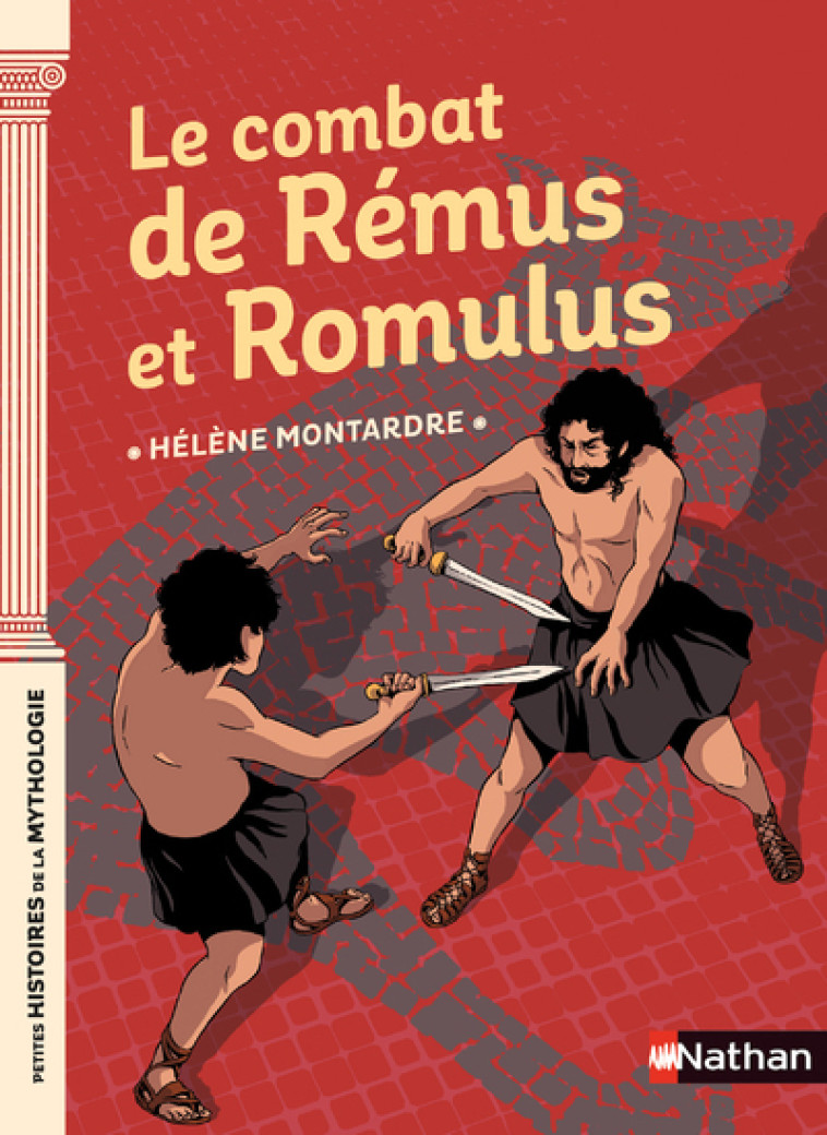 Le combat de Rémus et Romulus - Hélène Montardre, Nancy Peña - NATHAN