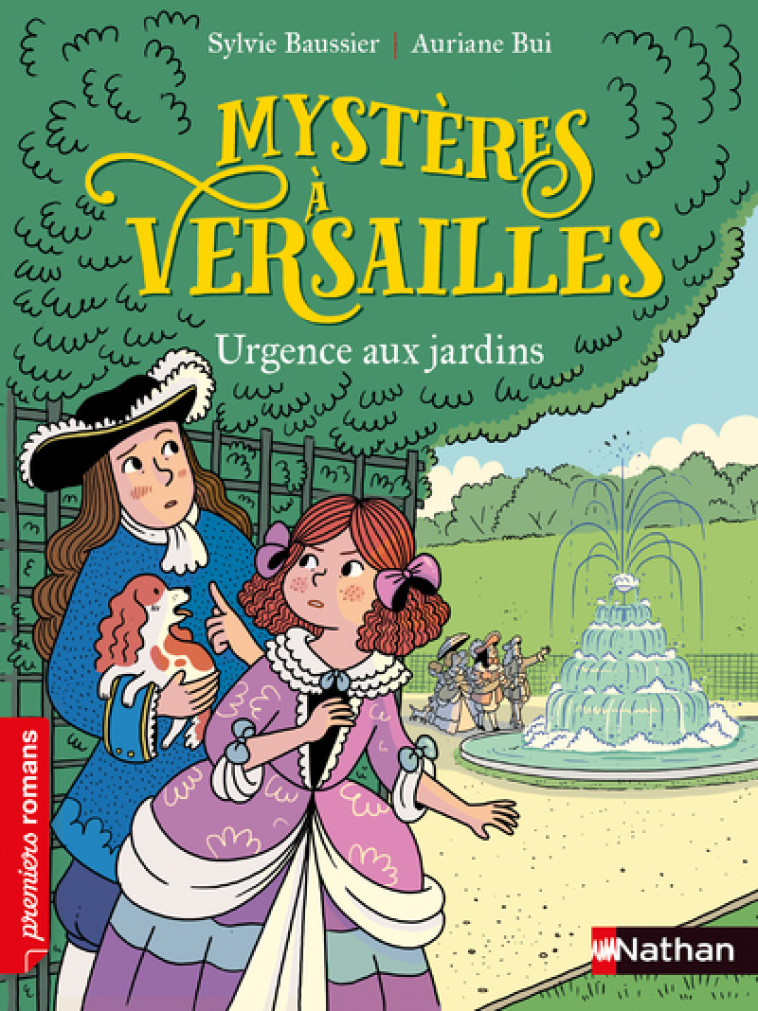 Mystères à Versailles: Urgence aux jardins - Sylvie Baussier, Auriane Bui - NATHAN